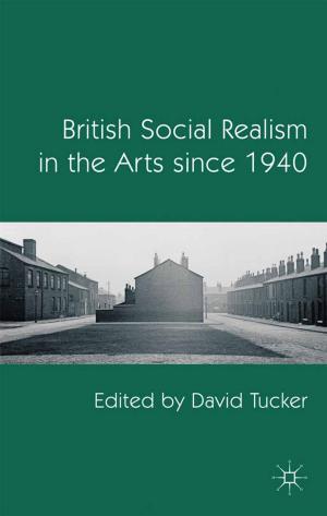 Cover of the book British Social Realism in the Arts since 1940 by A. Kear