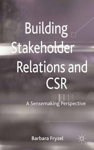 Cover of the book Building Stakeholder Relations and Corporate Social Responsibility by Oscar David