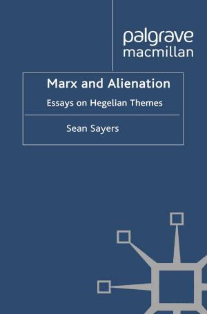 Cover of the book Marx and Alienation by Claudia Tazreiter, Leanne Weber, Sharon Pickering, Marie Segrave, Helen McKernan
