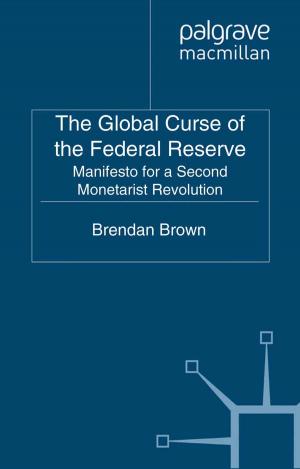 Cover of the book The Global Curse of the Federal Reserve by Thomas Abrams