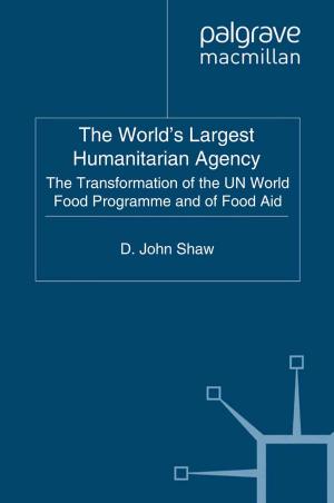 Cover of the book The World's Largest Humanitarian Agency by Sarah O'Shea, Josephine May, Cathy Stone, Janine Delahunty