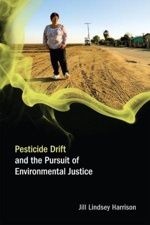 Cover of the book Pesticide Drift and the Pursuit of Environmental Justice by Zabet Patterson