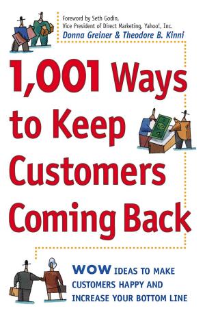 Cover of the book 1,001 Ways to Keep Customers Coming Back by James Reapsome, Martha Reapsome
