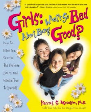 Cover of Girls: What's So Bad About Being Good?
