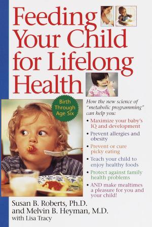 bigCover of the book Feeding Your Child for Lifelong Health by 
