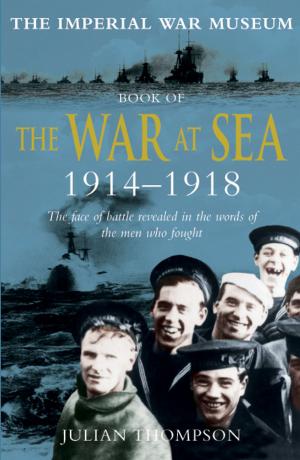 Cover of the book Imperial War Museum Book of the War at Sea 1914-18 by Alex Shearer