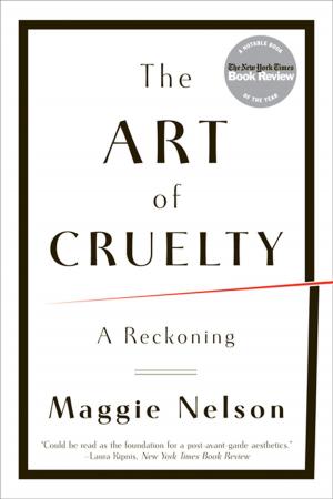 Cover of the book The Art of Cruelty: A Reckoning by Michael Lewis
