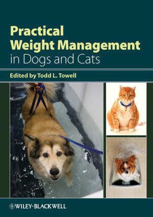 Cover of the book Practical Weight Management in Dogs and Cats by Cynthia A. Leibrock, Debra D. Harris PhD.
