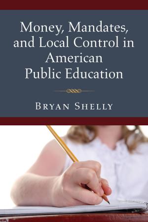 Book cover of Money, Mandates, and Local Control in American Public Education
