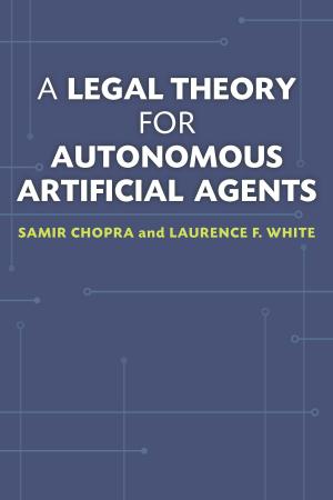 Book cover of A Legal Theory for Autonomous Artificial Agents