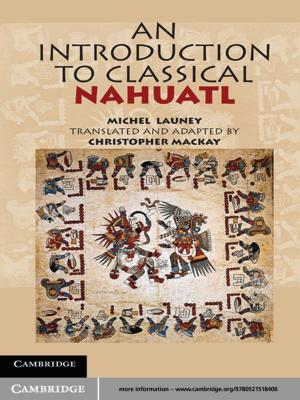 Cover of the book An Introduction to Classical Nahuatl by Giacomo Mauro D'Ariano, Giulio Chiribella, Paolo Perinotti