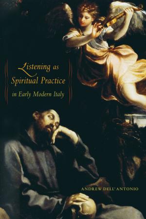 Cover of the book Listening as Spiritual Practice in Early Modern Italy by Marilyn Tausend