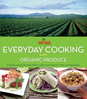 Cover of the book Melissa's Everyday Cooking with Organic Produce by Philip K. Dick