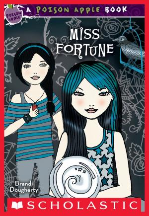 Cover of the book Poison Apple #3: Miss Fortune by George Sullivan