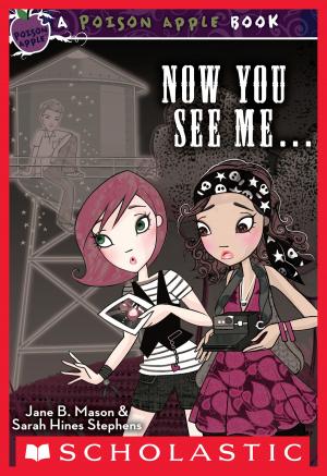 Book cover of Poison Apple #4: Now You See Me ...