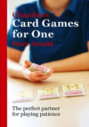 Cover of the book Chambers Card Games for One by Nigel Tranter