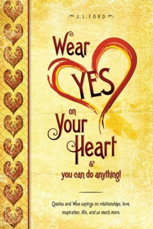 Cover of the book Wear YES On Your Heart by Emily Pitt