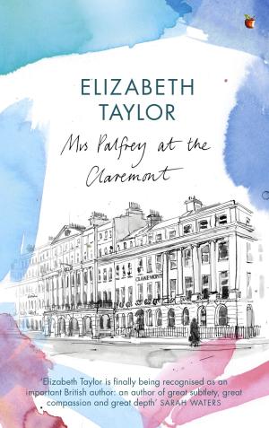 Cover of the book Mrs Palfrey At The Claremont by Christobel Kent
