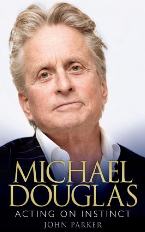 Cover of the book Michael Douglas: Acting on Instinct by Cathy Brett