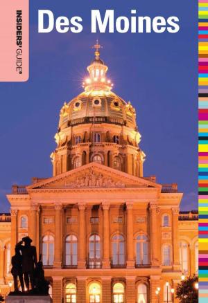 Cover of the book Insiders' Guide® to Des Moines by Maribeth Mellin, Jane Onstott, Judith Devlin