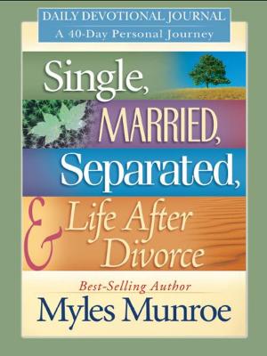 Book cover of Single, Married, Separated and Life after Divorce Daily Study: 40 Day Personal Journey