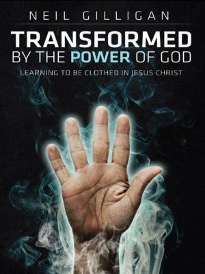 Cover of the book Transformed by the Power of God: Learning to Be Clothed in Jesus Christ by Jim Stovall