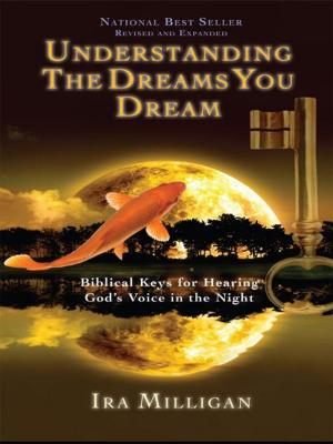 Cover of the book Understanding the Dreams You Dream Revised and Expanded by Oral Roberts