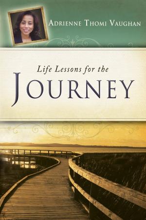 Cover of the book Life Lessons for the Journey by Jackie Kendall, Debby Jones