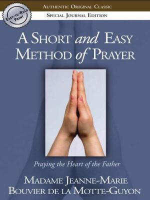 Cover of the book A Short and Easy Method of Prayer: Praying the Heart of the Father by Don Nori Sr.