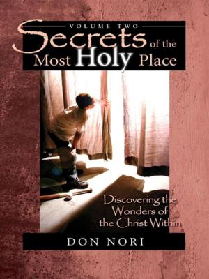 Book cover of Secrets of the Most Holy Place, Vol. 2: Discovering the Wonders of the Christ Within