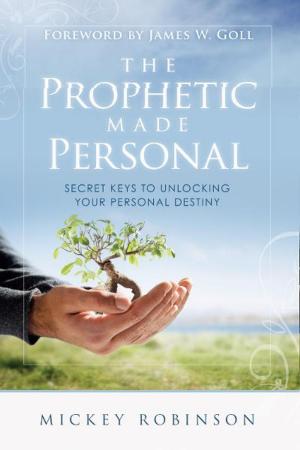 Cover of the book The Prophetic Made Personal by Dutch Sheets, Chuck Pierce