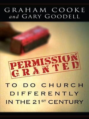 Cover of the book Permission Granted to Do Church Differently in the 21st Century by Ryan Phillips