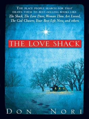 Cover of the book The Love Shack by T. D. Jakes