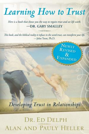 Cover of the book Learning How to Trust Revised and Expanded: Developing Trust in Relationships by Lance Puckney
