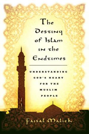 Cover of the book The Destiny of Islam in the End Times by Dr. Mark Shannan