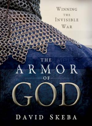 Cover of the book The Armor of God: Winning the Invisible War by James W. Goll