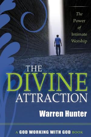Cover of the book The Divine Attraction: The Power of Intimate Worship by Lori Wilke