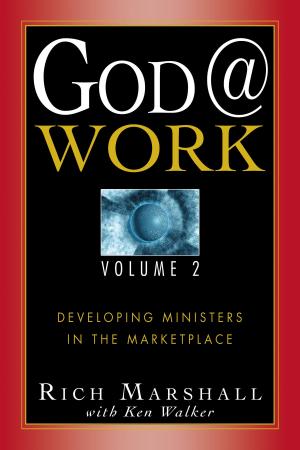 Cover of the book God@Work Vol 2: Developing Ministries in the Marketplace by Joshua Blahyi