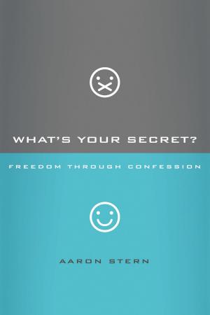 Cover of the book What's Your Secret? Freedom through Confession by John Ortberg