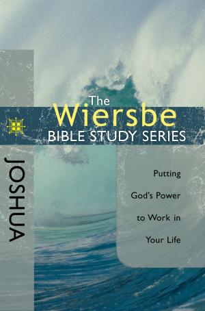 Book cover of The Wiersbe Bible Study Series: Joshua: Putting God's Power to Work in Your Life