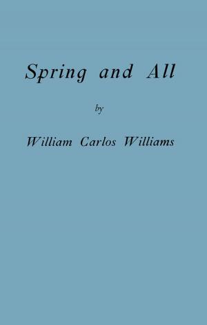 Cover of the book Spring and All (Facsimile Edition) by Fleur Jaeggy