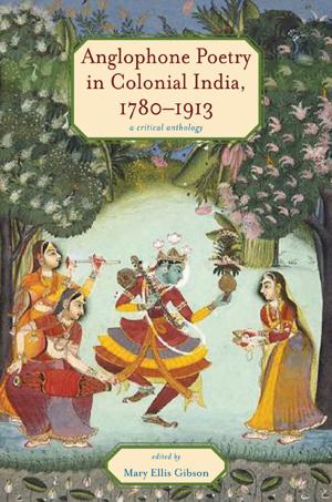 Cover of the book Anglophone Poetry in Colonial India, 1780–1913 by Michael Henson