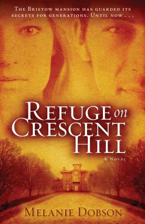 Cover of the book Refuge on Crescent Hill by Lenora Worth