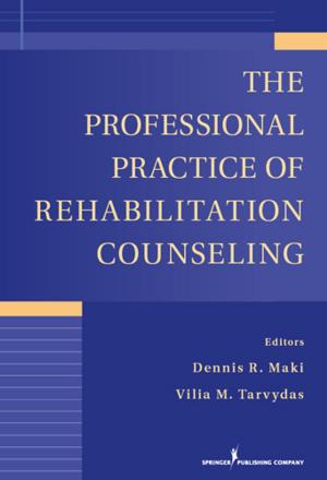 Cover of the book The Professional Practice of Rehabilitation Counseling by Jonathan Plucker, PhD, Amber Esping, PhD