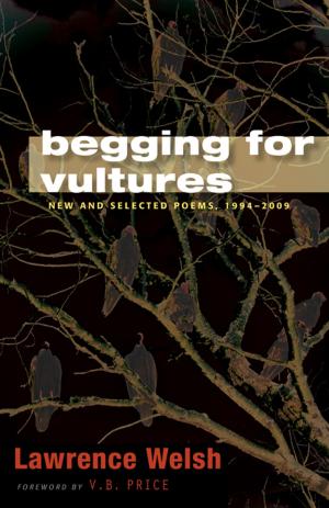 Cover of the book Begging for Vultures: New and Selected Poems, 1994-2009 by Matthew Bokovoy