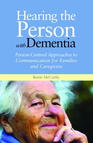 Cover of the book Hearing the Person with Dementia by Nick Luxmoore