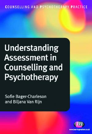 Cover of the book Understanding Assessment in Counselling and Psychotherapy by Nancey G. Leigh, Dr. Edward J. Blakely