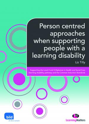 Cover of the book Person centred approaches when supporting people with a learning disability by Dr. Janet Zollinger Giele