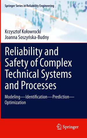 Cover of the book Reliability and Safety of Complex Technical Systems and Processes by Boguslaw M. Wroblewski