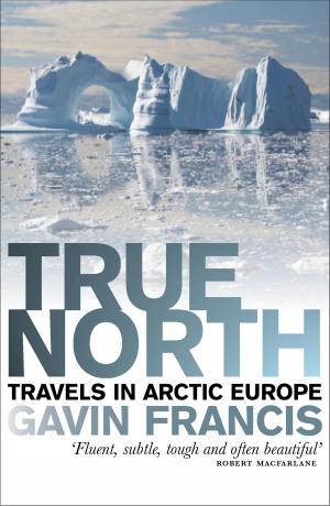 Cover of the book True North by Roger Hutchinson